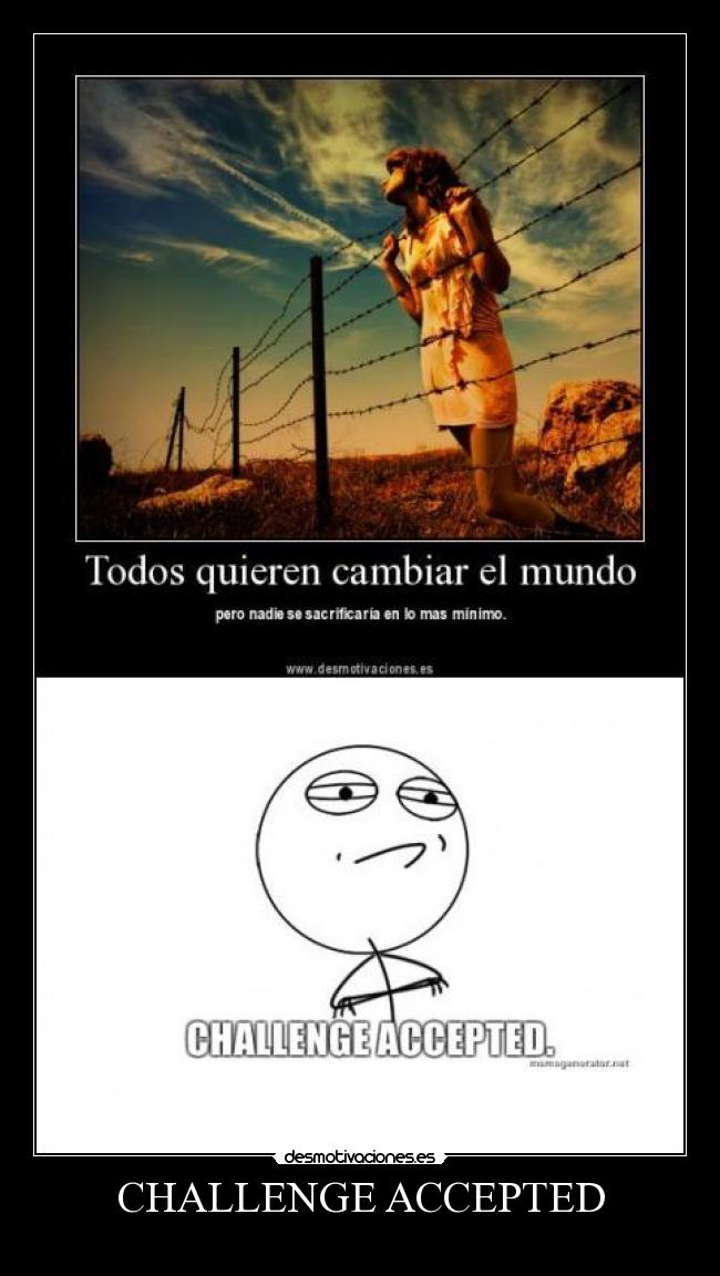 CHALLENGE ACCEPTED -
