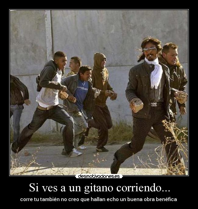 carteles ves gitano corriendo desmotivaciones