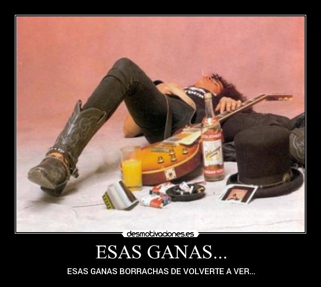 ESAS GANAS... - 