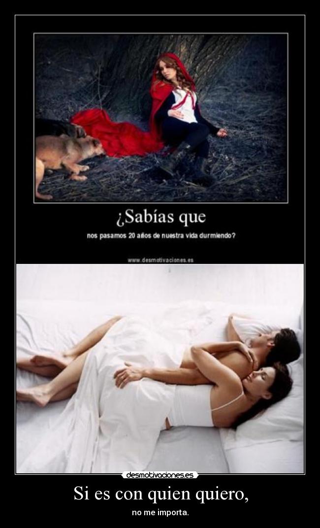 Si es con quien quiero, - 