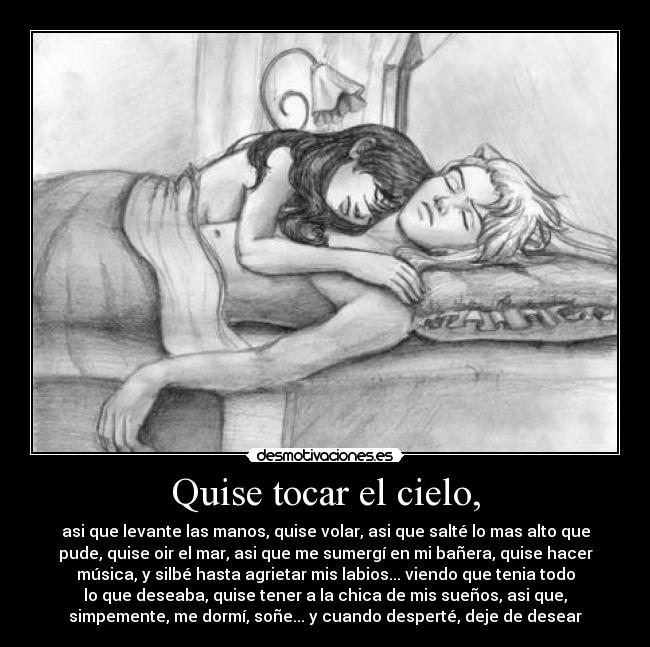 Quise tocar el cielo, - 