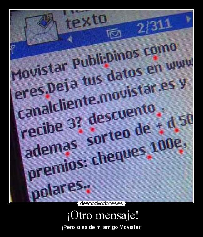 ¡Otro mensaje! - ¡Pero si es de mi amigo Movistar!
