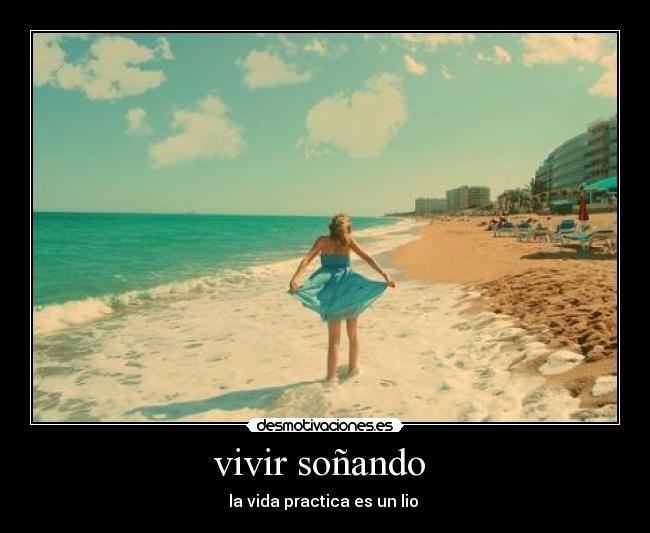vivir soñando  - 
