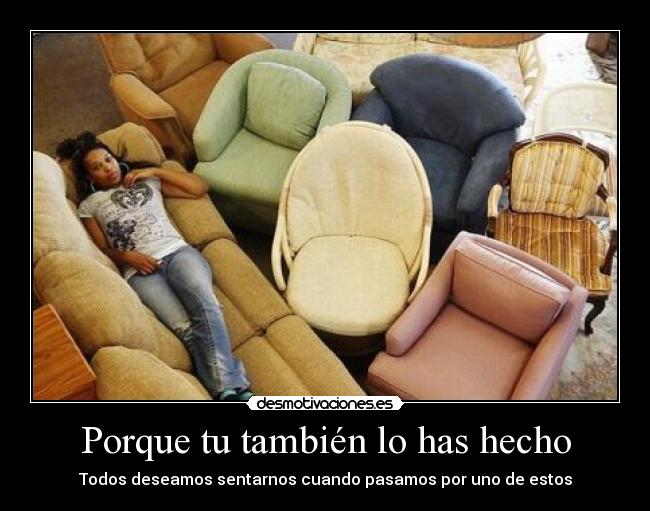 Porque tu también lo has hecho -