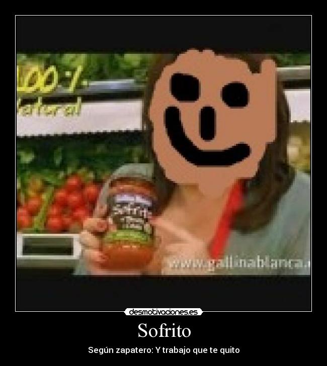 Sofrito - Según zapatero: Y trabajo que te quito