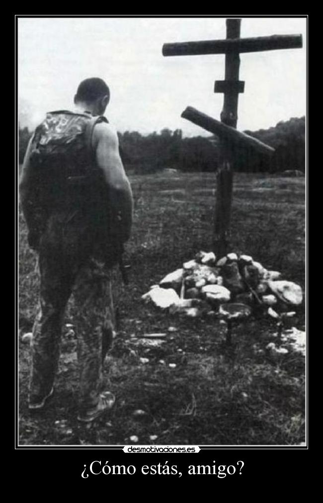 ¿Cómo estás, amigo? -