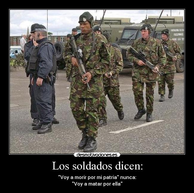 Los soldados dicen: -