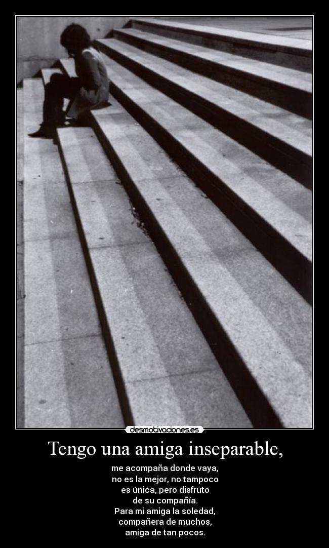 Tengo una amiga inseparable, - 