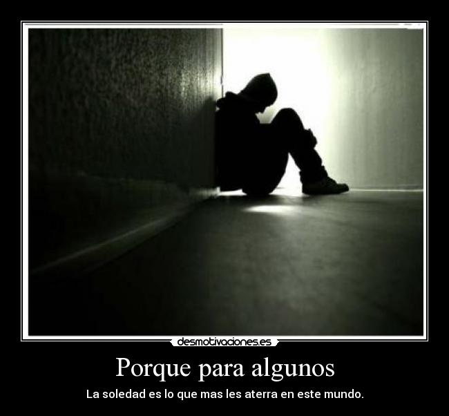 Porque para algunos -