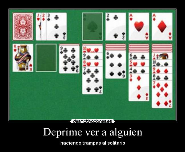 Deprime ver a alguien - haciendo trampas al solitario