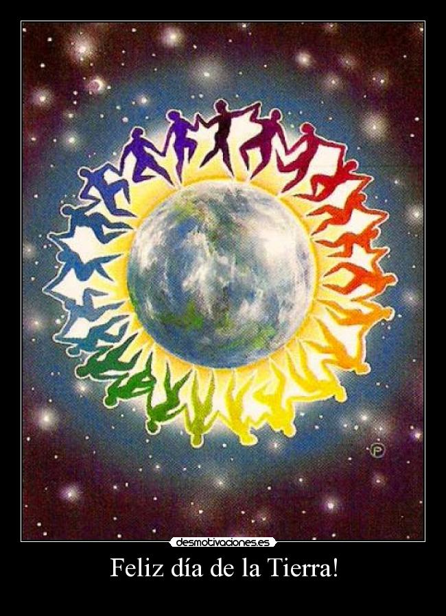 Feliz día de la Tierra! -