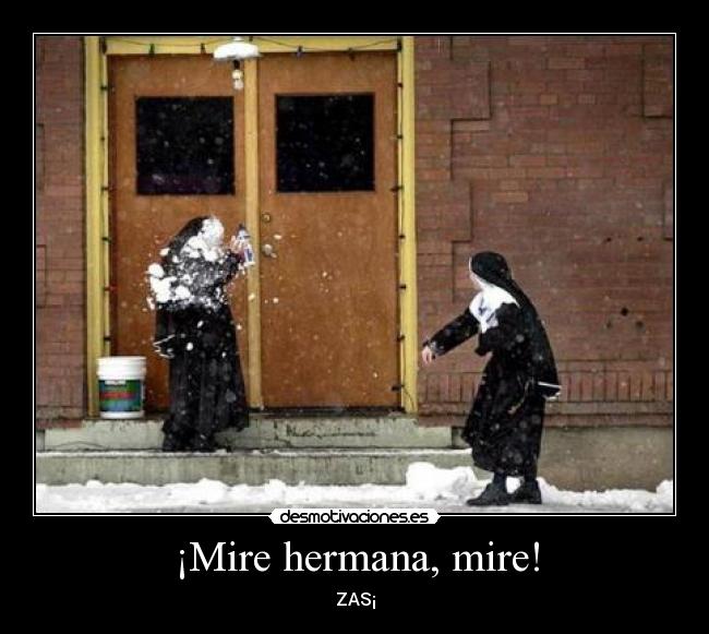 ¡Mire hermana, mire! - 