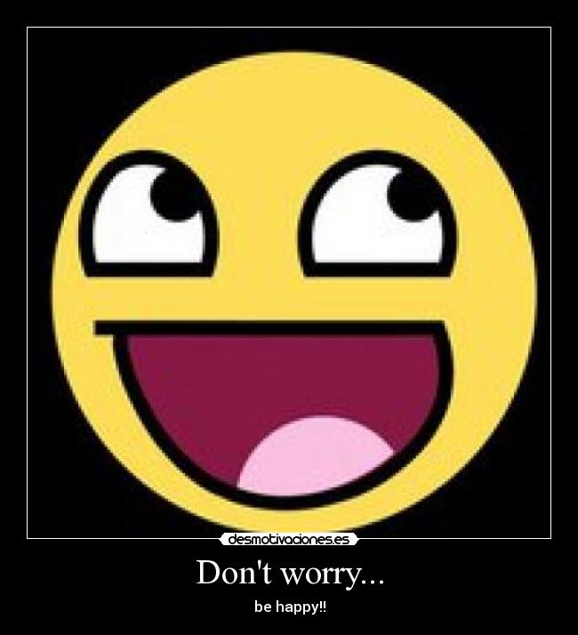 Dont worry... -