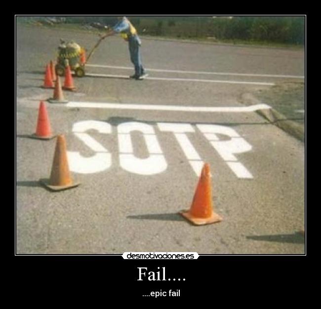 Fail.... - ....epic fail