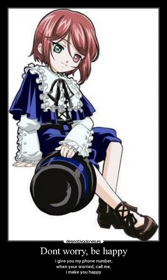Dont worry, be happy -