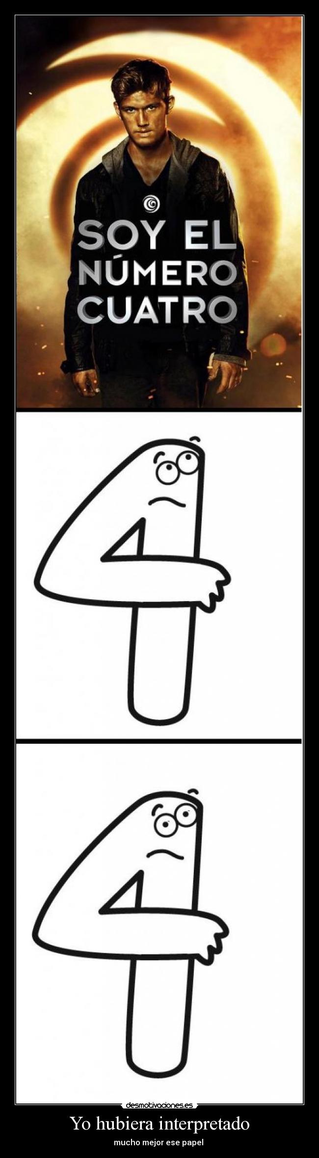 Yo hubiera interpretado - mucho mejor ese papel
