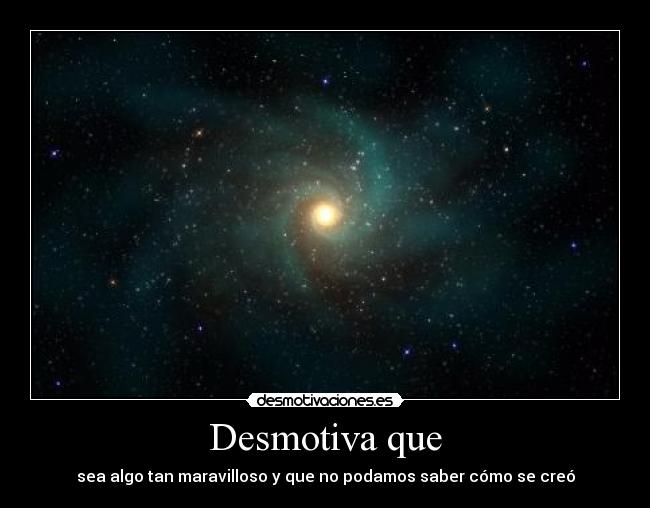Desmotiva que -