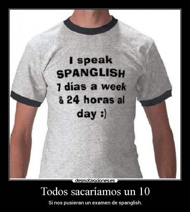 carteles examenspanglish desmotivaciones