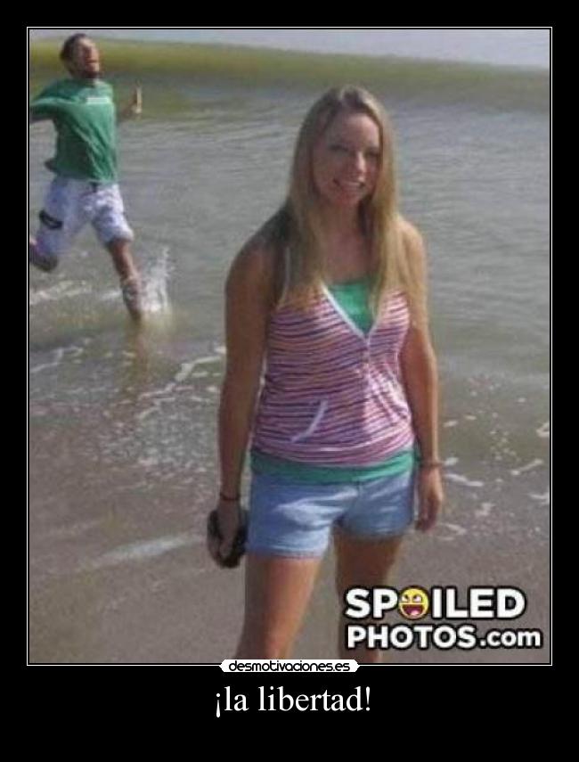 ¡la libertad! - 