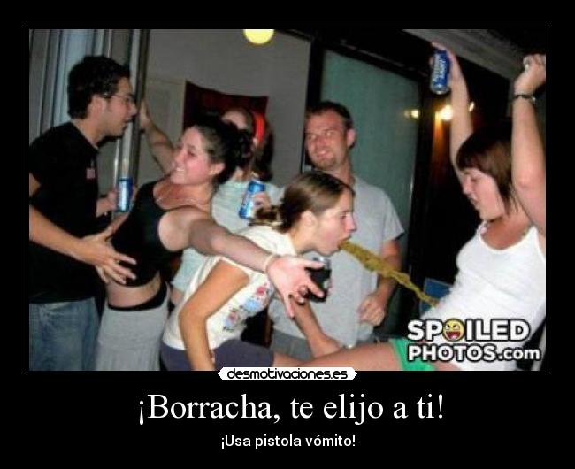 ¡Borracha, te elijo a ti! - 