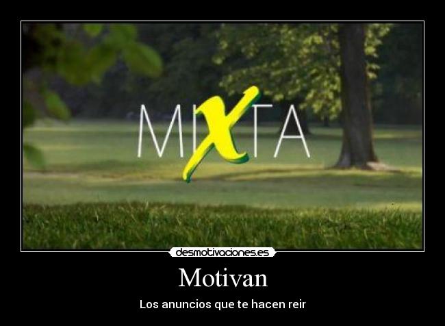 Motivan - Los anuncios que te hacen reir