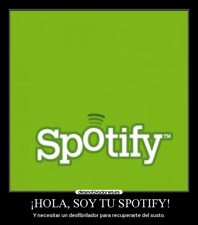 carteles spotify desfibrilador hola susto desmotivaciones