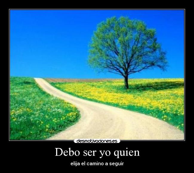 Debo ser yo quien - 