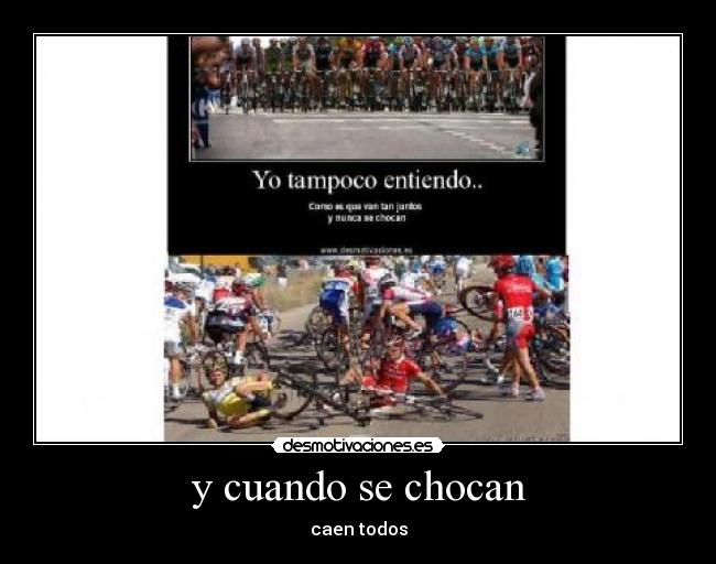 y cuando se chocan - caen todos