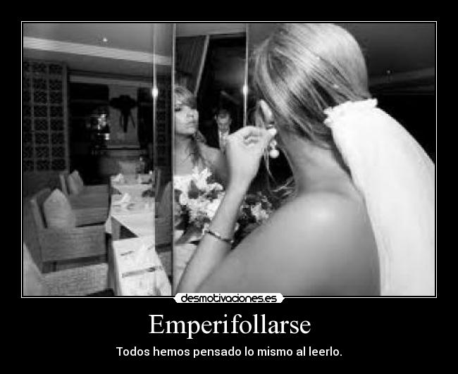 carteles emperifollarse desmotivaciones