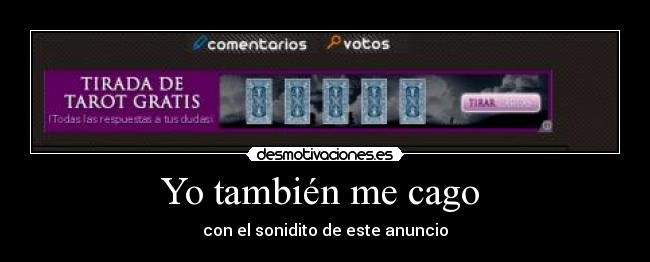 Yo también me cago  - con el sonidito de este anuncio