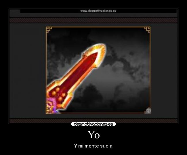 Yo - Y mi mente sucia