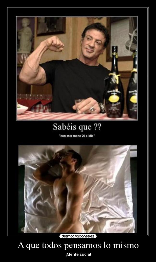 A que todos pensamos lo mismo -