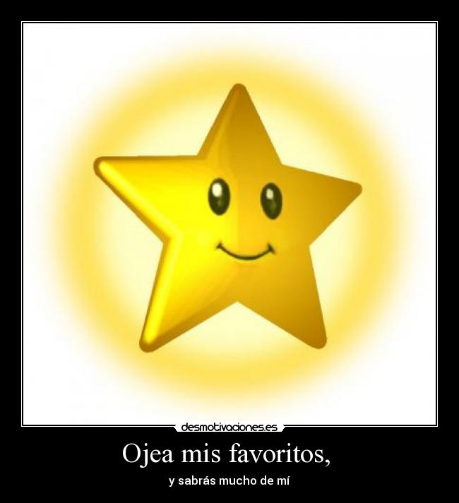 Ojea mis favoritos, -