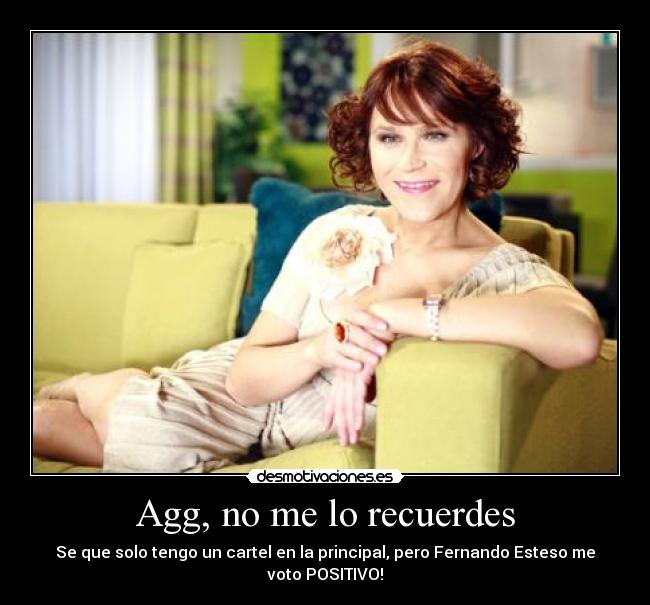 Agg, no me lo recuerdes -
