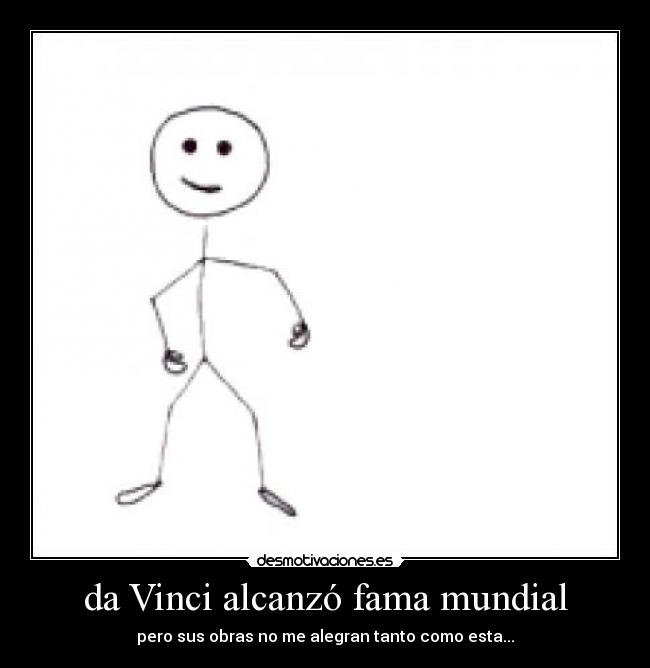 da Vinci alcanzó fama mundial - 