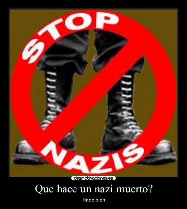 Que hace un nazi muerto? - 