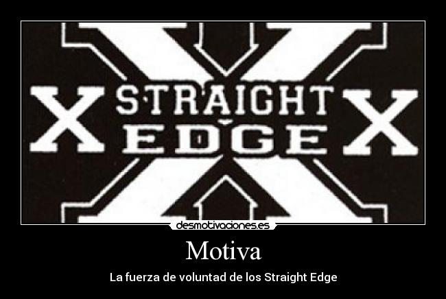 Motiva - La fuerza de voluntad de los Straight Edge
