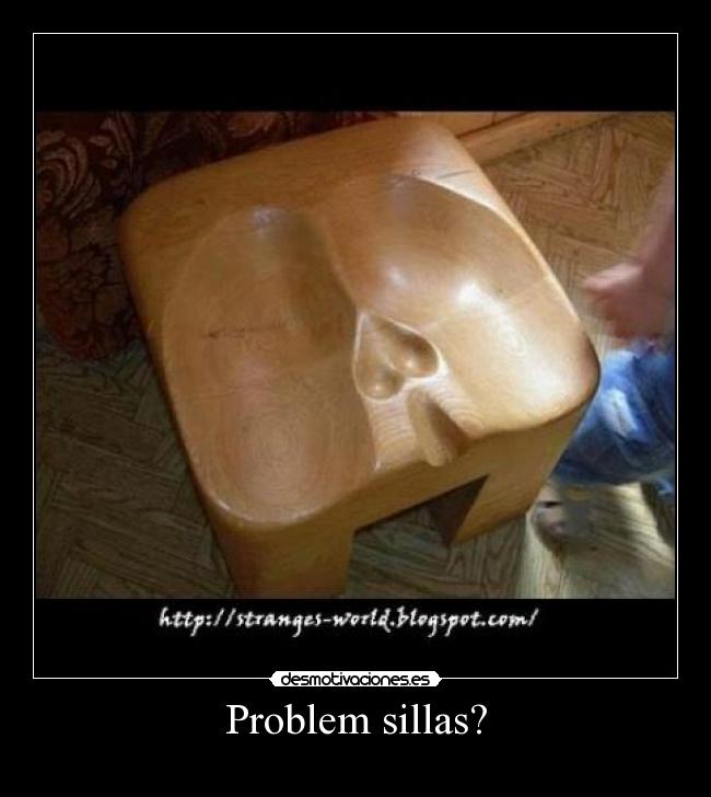 Problem sillas? - 