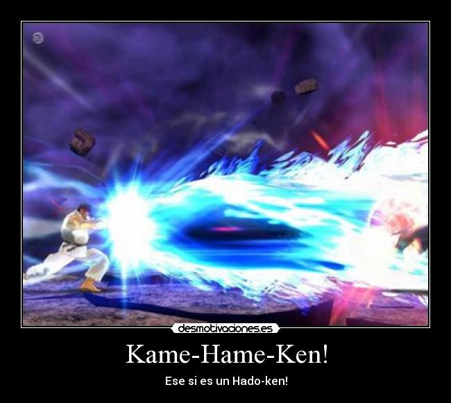 carteles kame hame hado ken desmotivaciones