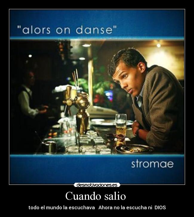 Cuando salio  - todo el mundo la escuchava   Ahora no la escucha ni  DIOS