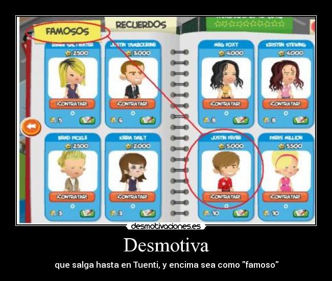 Desmotiva - que salga hasta en Tuenti, y encima sea como famoso
