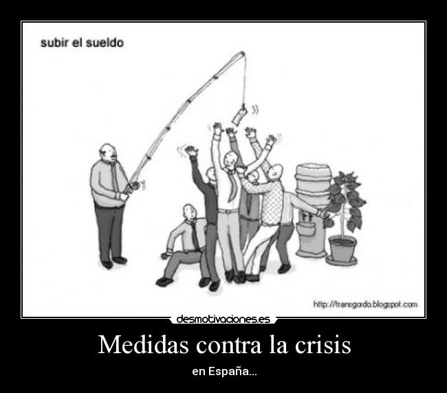 Medidas contra la crisis - en España...