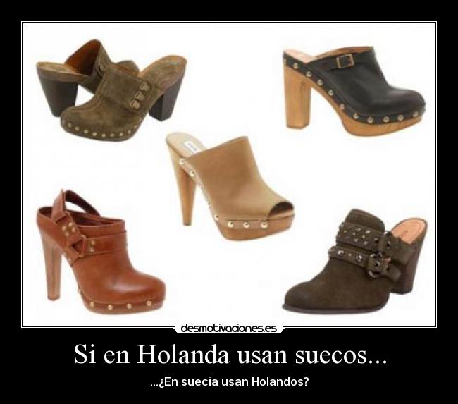 Si en Holanda usan suecos... - 