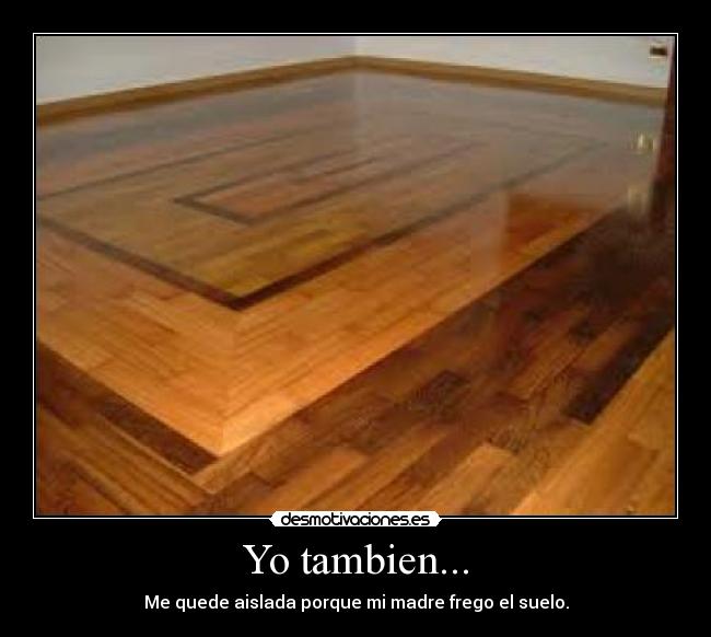 Yo tambien... -