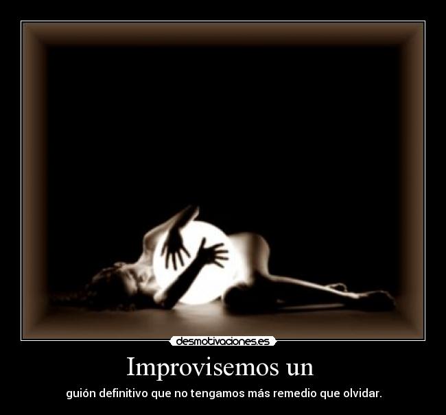 Improvisemos un -