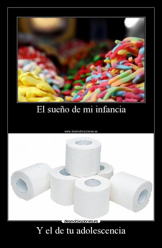 Y el de tu adolescencia -