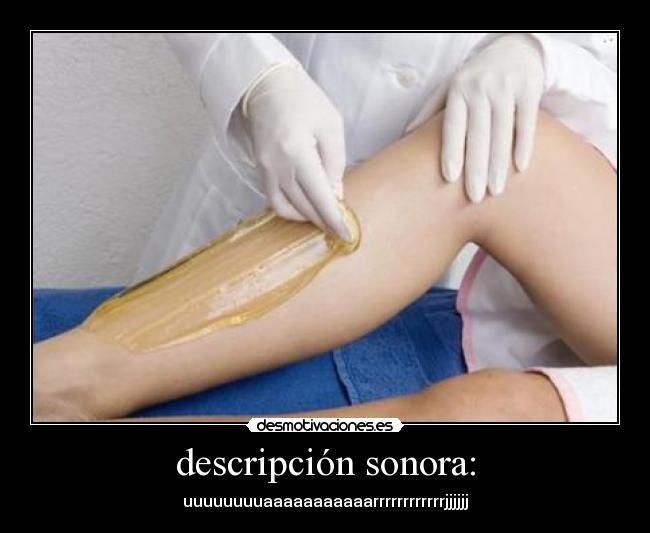 descripción sonora: - uuuuuuuuaaaaaaaaaaarrrrrrrrrrrrjjjjjj