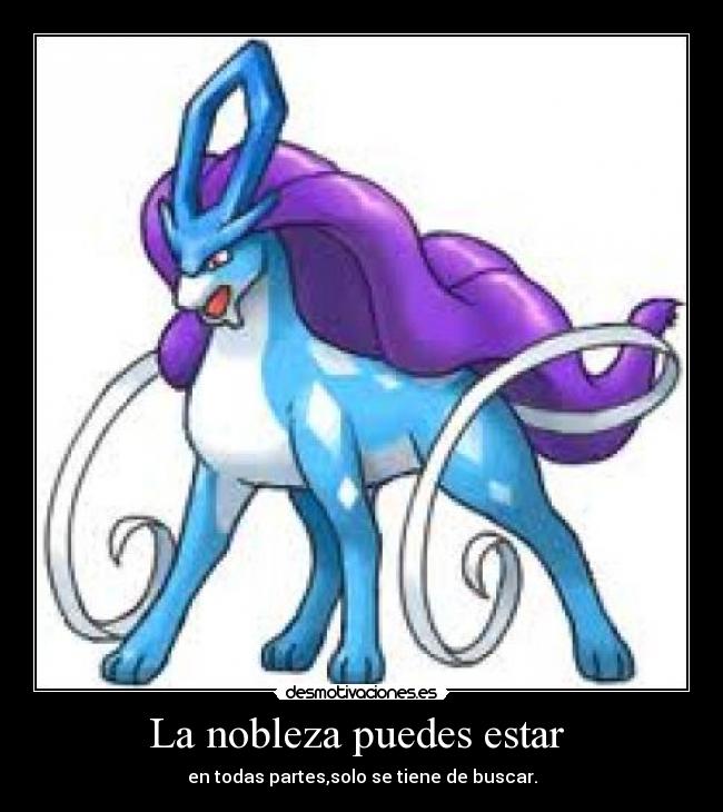 La nobleza puedes estar -