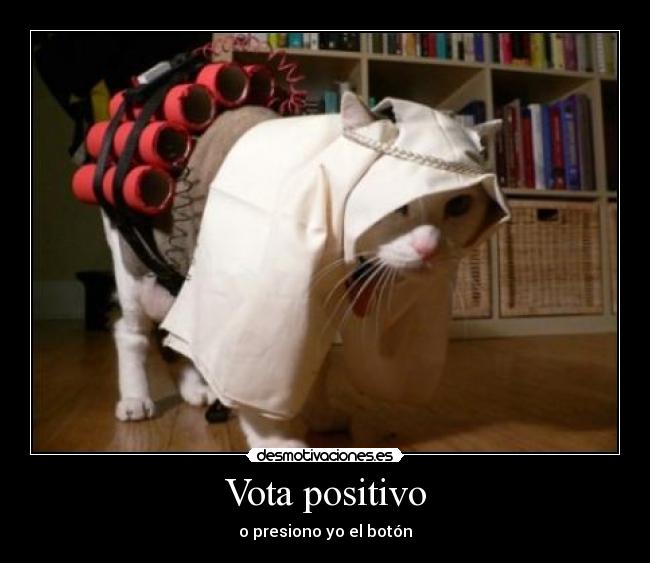 Vota positivo - o presiono yo el botón