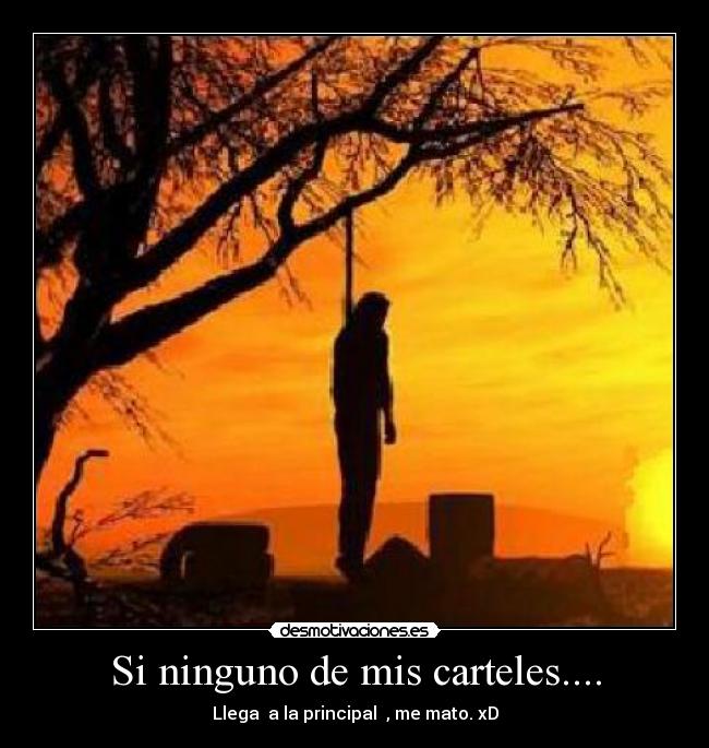 Si ninguno de mis carteles.... - 